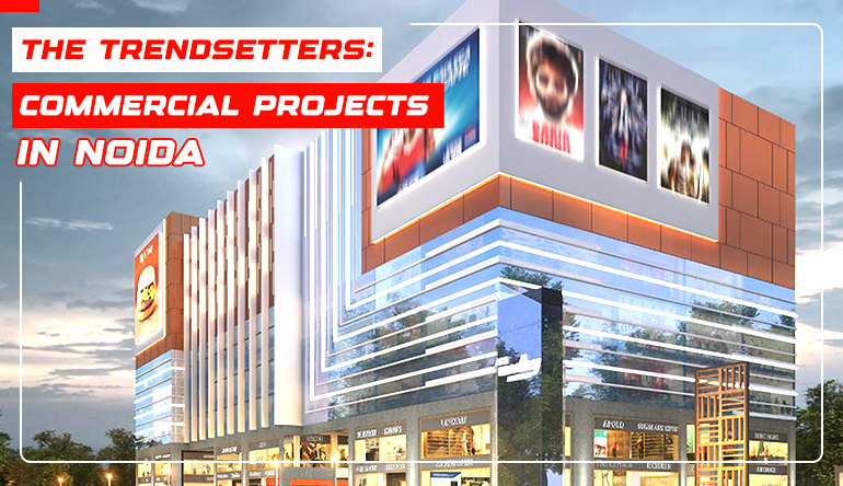 commercial projects in Noida