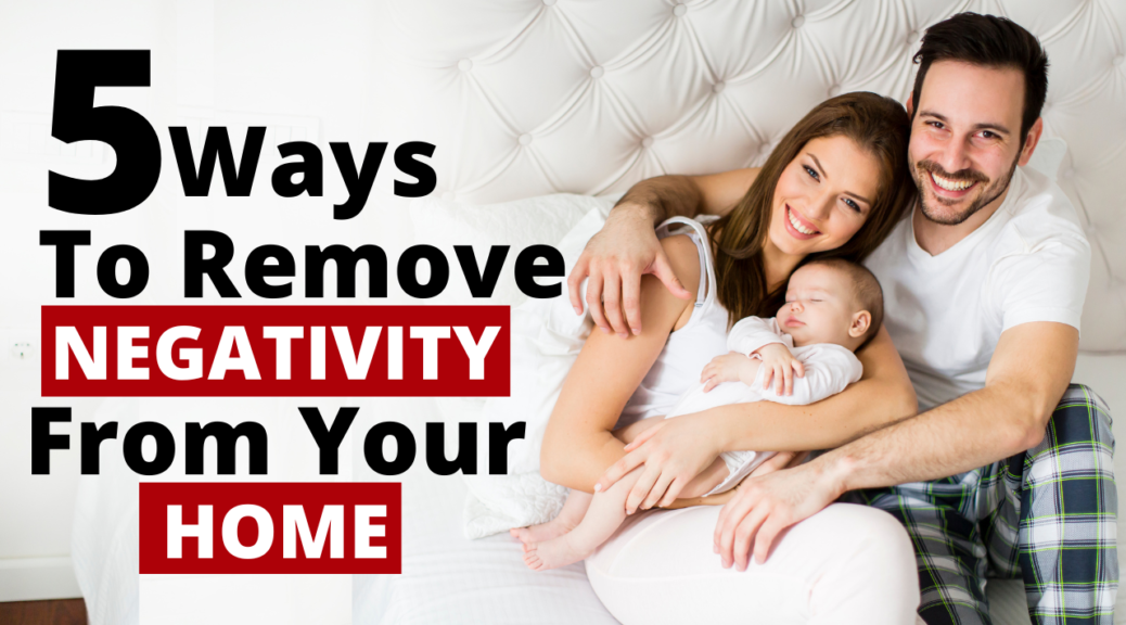 remove negativity from your home