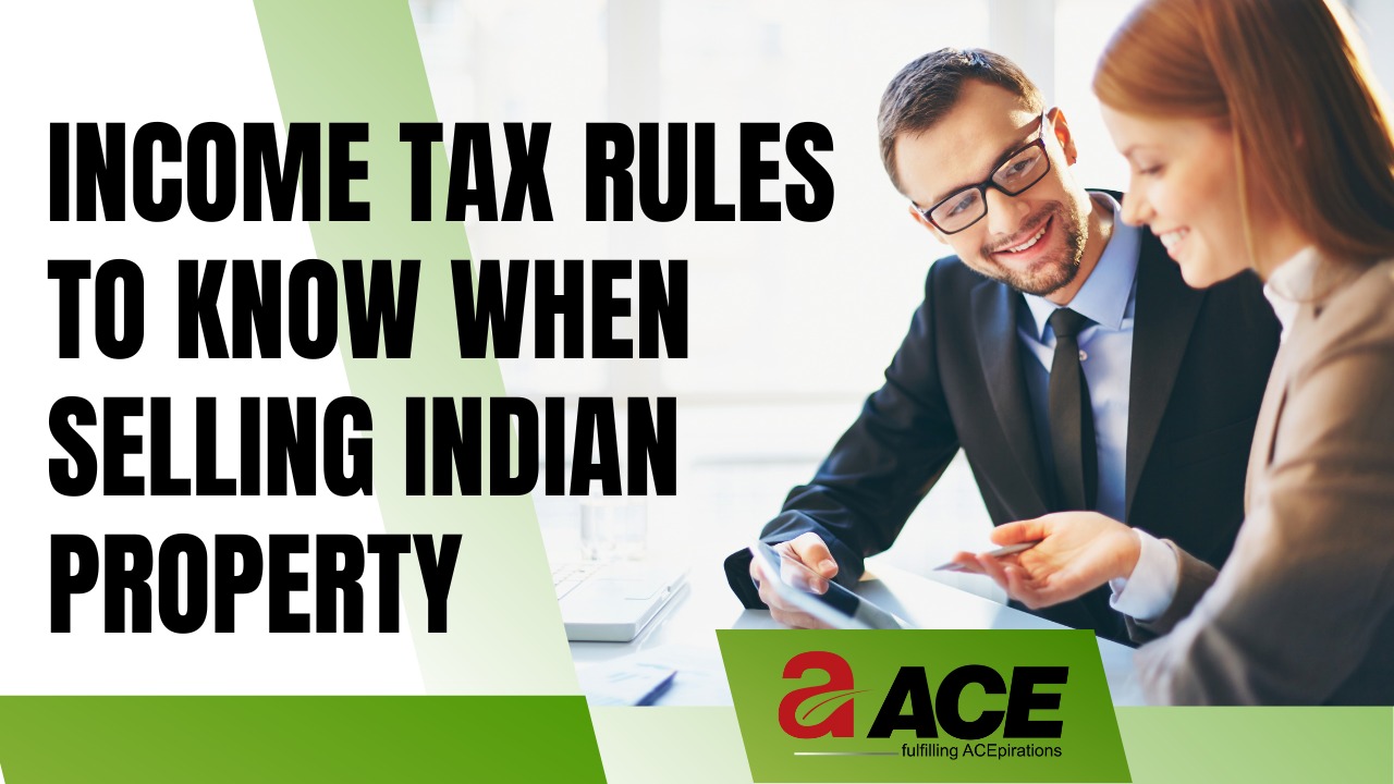 NRIs Tax Rules To Know When Selling Indian Property